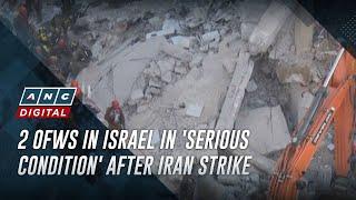 2 OFWs injured in recent Iranian strike in Israel | ANC