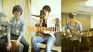 Circle Of Rainbow【Unplugged Movie】/THESTRAIGHTLINE