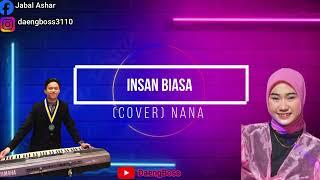 INSAN BIASA///Voc:Nana(COVER)