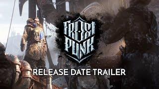 FROSTPUNK | Official Release Date Trailer - "Serenity"