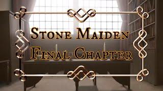 Stone Maiden, Chapter 3 - Final Chapter (Audio Story)