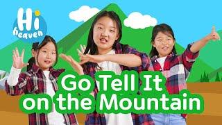 Go Tell It on the Mountain ️ Kids Songs  Hi Heaven