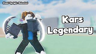 Stand Upright: Rebooted | Kars Legendary |  roblox