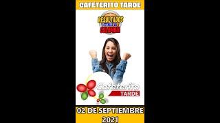 Resultado EL CAFETERITO TARDE Miércoles 02 septiembre de 2021 #Short