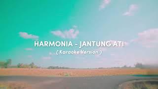 HarmoniA - Jantungati (Karaoke Version)