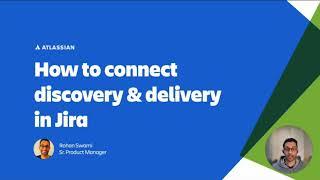 How to connect discovery and delivery in Jira