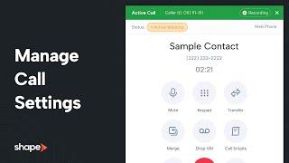 Manage Call Settings in Shape Software