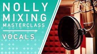 NOLLY MIXING MASTERCLASS - Vocal Processing