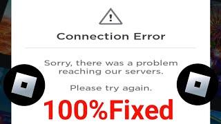 How to fix Connection error in Roblox | Connection Error there was a problem reaching our servers