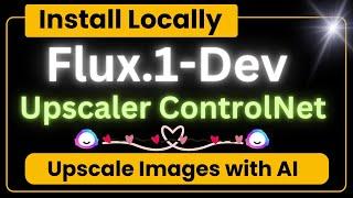 Install Flux.1-Dev Upscaler ControlNet Locally - Upscale Images with Flux