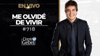 River Church | Dante Gebel | Servicio 11:00am | Me olvidé de vivir