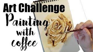 Art Challenge  - Painting with Coffee