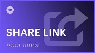 Create and use a read-only share link — Webflow tutorial