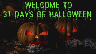WELCOME TO THE 31 DAYS OF HALLOWEEN (2023)