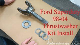 Ford Excursion F250 F350 Superduty 1998-2004 Thrust Washer Kit Install