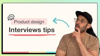 Product design interview tips