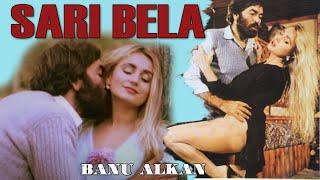 Sarı Bela Türk Filmi | FULL | 4K ULTRA HD | BANU ALKAN | HAKAN BALAMİR