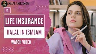 Is Life Insurance Halal in Islam? | Islamic Perspective on Life Insurance Explained