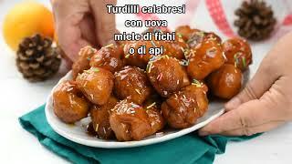 Turdilli calabresi i dolci classici del Natale presenti in tutte le case - Ricette che Passione