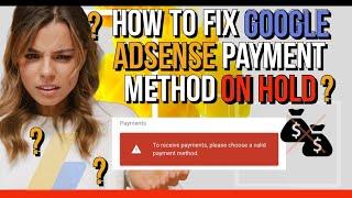 how to fix payment issue on Google Adsense | HOW TO fix google adsense payment method on hold error