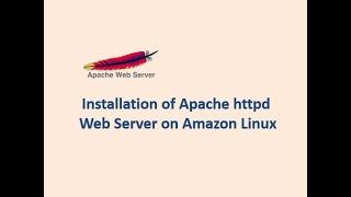 Installation of Apache httpd Web Server on Amazon Linux