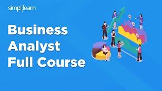 Business Analyst Full Course | Business Analyst Full Course For Beginners | 2024 | Simplilearn