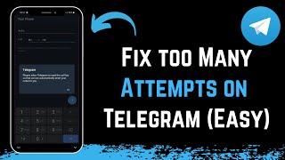 How to Fix Too Many Attempts Telegram !