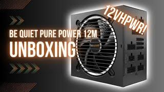 Be Quiet Pure Power 12 M 750W Power Supply Unboxing, Best value PSU with 12VHPWR