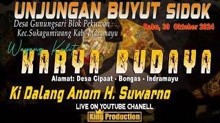 LIVE UNJUNGAN BUYUT SIDOK | GUNUNGSARI | SUKAGUMIWANG | INDRAMAYU | 30/10/2024 Edisi MALAM