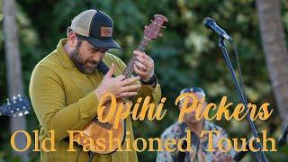 Opihi Pickers - Old Fashioned Touch (HiSessions.com Acoustic Live!)