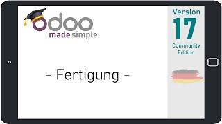 (#14) Fertigung - Odoo 17 Community Edition Tutorial (deutsch)