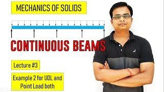 Continuous Beams || Example on UDL and Point Loads || Lecture 3