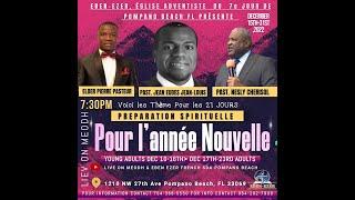 Eben-Ezer SDA French Church Pompano Beach • 21 Days Of Prayer •  12/14/2022