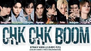 Stray Kids "Chk Chk Boom" Lyrics (스트레이키즈 "Chk Chk Boom" 가사) (Color Coded Lyrics)