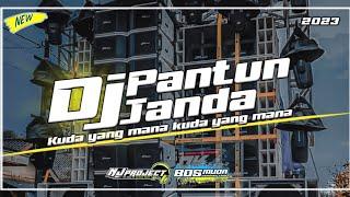 DJ PANTUN JANDA - KUDA YANG MANA - FULL BASS STYLE NJARAN NJ PROJECT