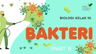 BIOLOGI Kelas 10 - Bakteri (PART 1) | GIA Academy