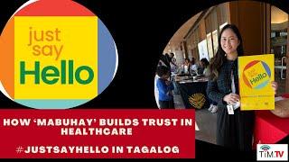 #JustSayHello : How One Word Builds Trust in Healthcare—“Mabuhay” in Tagalog | TIMTV