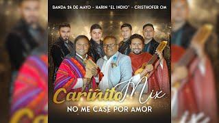 24 De Mayo - Banda Show - Cariñito Mix - No me Casé por Amor (con Harín El Indio y Cristhofer Om)