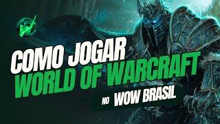 Como jogar World of Warcraft no WoW Brasil | Versão 3.3.5a