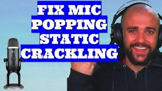 How to fix microphone crackling popping  static Blue Yeti X