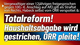 Totalreform! Haushaltsabgabe wird gestrichen, ÖRR damit pleite.