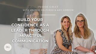 Inside Chat Ep34 - Build Your Confidence as a Leader through Impactful Communication