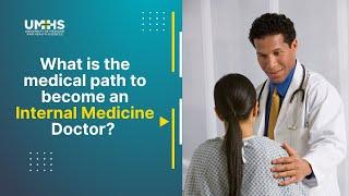 What is the medical path to become an Internal medicine doctor