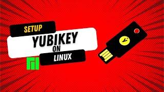 Yubikey Setup on Manjaro Linux