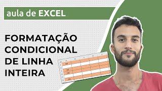 Formatação condicional de LINHA INTEIRA no Excel (passo a passo)