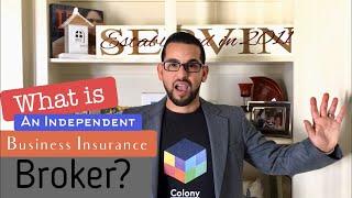 What is an independent business insurance broker?