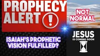 PROPHECY ALERT: ISAIAH'S PROPHETIC WORDS BEING FULFILLED IN 2024 - JESUS IS COMING BACK SOON