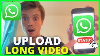 How To Upload Long Video On Your WhatsApp Status