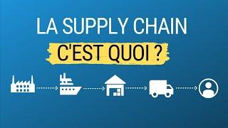 C'est quoi la Supply Chain : Définition Simple