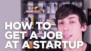 How to get a job at a startup